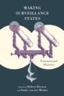 Making Surveillance States : Transnational Histories - eBook