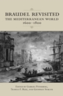 Braudel Revisited : The Mediterranean World 1600-1800 - Book