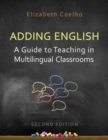 Adding English : A Guide to Teaching in Multilingual Classrooms - Book