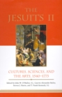 The Jesuits II : Cultures, Sciences, and the Arts, 1540-1773 - Book