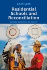 Residential Schools and Reconciliation : Canada Confronts Its History - Book