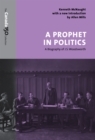 A Prophet in Politics : A Biography of J.S. Woodsworth - Book