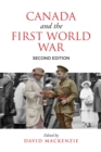 Canada and the First World War, Second Edition : Essays in Honour of Robert Craig Brown - Book
