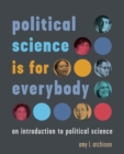 political science is for everybody : an introduction to political science - Book