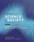 A History of Science in Society, Volume II : From the Scientific Revolution to the Present, Fourth Edition - Book