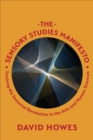 The Sensory Studies Manifesto : Tracking the Sensorial Revolution in the Arts and Human Sciences - eBook