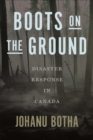 Boots on the Ground : Disaster Response in Canada - eBook