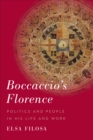 Boccaccio's Florence : Politics and People in His Life and Work - eBook
