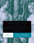 Readings for a History of Anthropological Theory, Sixth Edition - eBook