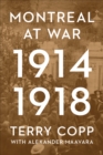 Montreal at War, 1914-1918 - Book