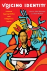 Voicing Identity : Cultural Appropriation and Indigenous Issues - Book