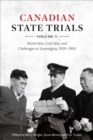 Canadian State Trials, Volume V : World War, Cold War, and Challenges to Sovereignty, 1939-1990 - Book