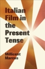 Italian Film in the Present Tense - Book