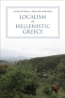 Localism in Hellenistic Greece - Book