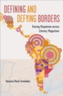 Defining and Defying Borders : Tracing Hispanism across Literary Magazines - Book