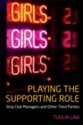 Playing the Supporting Role : Strip Club Managers and Other Third Parties - Book