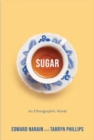Sugar : An Ethnographic Novel - Book