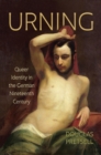 Urning : Queer Identity in the German Nineteenth Century - Book