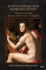 Masculinities and Representation : The Eroticized Male in Early Modern Italy and England - Book