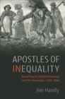 Apostles of Inequality : Rural Poverty, Political Economy, and the Economist, 1760-1860 - Book