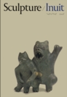 Sculpture of the Inuit : Masterworks of the Canadian Arctic - eBook