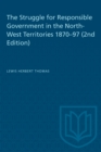 The Struggle for Responsible Government in the North-West Territories 1870-97 (2nd Edition) - eBook