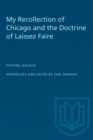 My Recollection of Chicago and the Doctrine of Laissez Faire - eBook