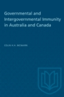 Governmental and Intergovernmental Immunity in Australia and Canada - Book