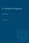 G. Howard Ferguson : Ontario Tory - eBook
