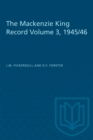 The Mackenzie King Record Volume 3, 1945/46 - eBook