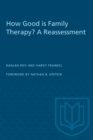 How Good is Family Therapy? A Reassessment - eBook