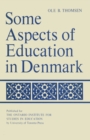 Some Aspects of Education in Denmark - eBook