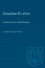 Canadian Dualism : Studies of French-English Relations - Book