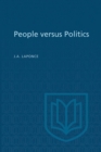 People versus Politics : A study of opinions, attitudes, and perceptions in Vancouver-Burrard - eBook