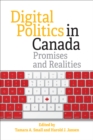 Digital Politics in Canada : Promises and Realities - eBook