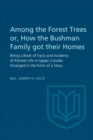 Among the Forest Trees or, A Book of Facts and Incidents of Pioneer Life in Upper Canada : Arranged in the Form of a Story - eBook