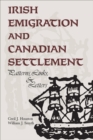 Irish Emigration and Canadian Settlement : Patterns, Links, and Letters - eBook