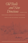 Old Trails and New Directions : Papers of the Third North American Fur Trade Conference - eBook