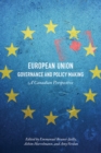 European Union Governance and Policy Making : A Canadian Perspective - eBook