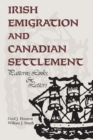 Irish Emigration and Canadian Settlement : Patterns, Links, and Letters - eBook