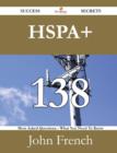 Hspa+ 138 Success Secrets - 138 Most Asked Questions on Hspa+ - What You Need to Know - Book