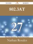 802.3at 27 Success Secrets - 27 Most Asked Questions on 802.3at - What You Need to Know - Book