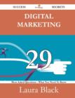 Digital Marketing 29 Success Secrets - 29 Most Asked Questions on Digital Marketing - What You Need to Know - Book