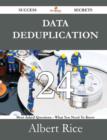 Data Deduplication 24 Success Secrets - 24 Most Asked Questions on Data Deduplication - What You Need to Know - Book