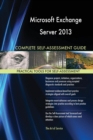 Microsoft Exchange Server 2013 Complete Self-Assessment Guide - Book
