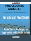 Policies and Procedures - Simple Steps to Win, Insights and Opportunities for Maxing Out Success - Book