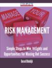 Risk Management - Simple Steps to Win, Insights and Opportunities for Maxing Out Success - Book