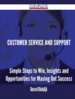 Customer Service and Support - Simple Steps to Win, Insights and Opportunities for Maxing Out Success - Book