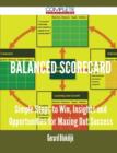 Balanced Scorecard - Simple Steps to Win, Insights and Opportunities for Maxing Out Success - Book