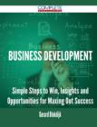 Business Development - Simple Steps to Win, Insights and Opportunities for Maxing Out Success - Book